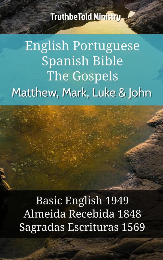 English Portuguese Spanish Bible - The Gospels - Matthew Mark Luke & John