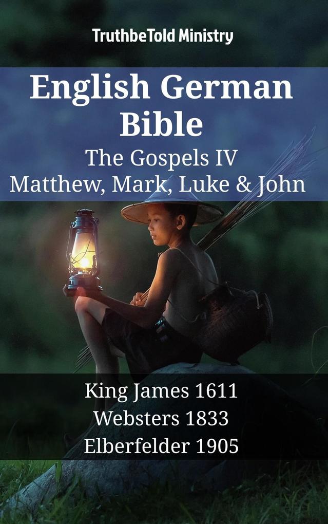 English German Bible - The Gospels IV - Matthew Mark Luke & John