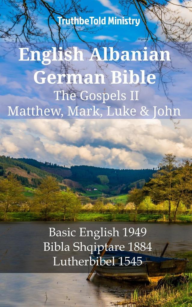 English Albanian German Bible - The Gospels II - Matthew Mark Luke & John