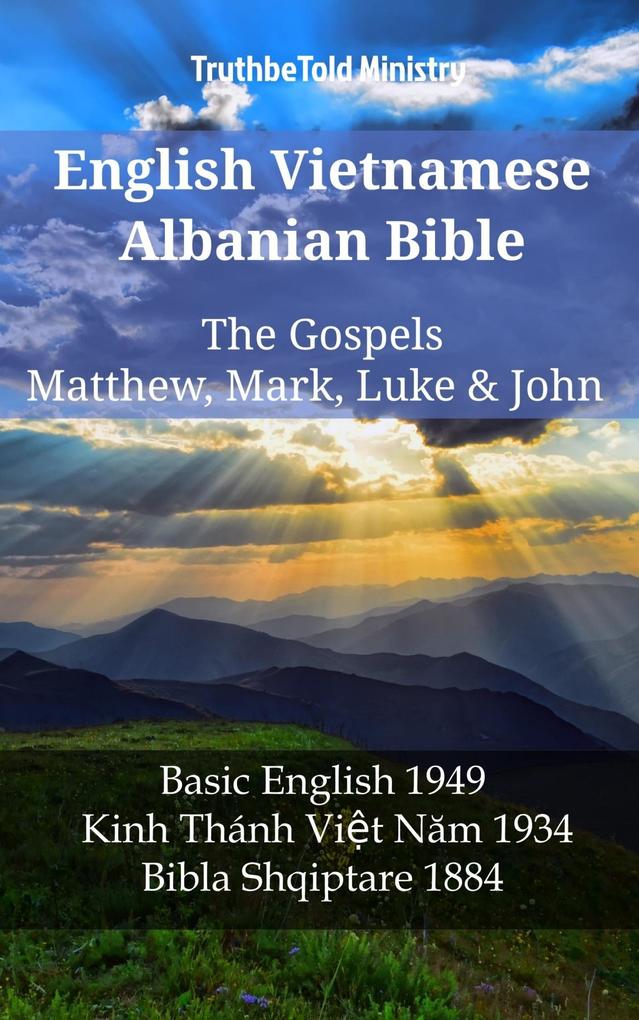 English Vietnamese Albanian Bible - The Gospels - Matthew Mark Luke & John