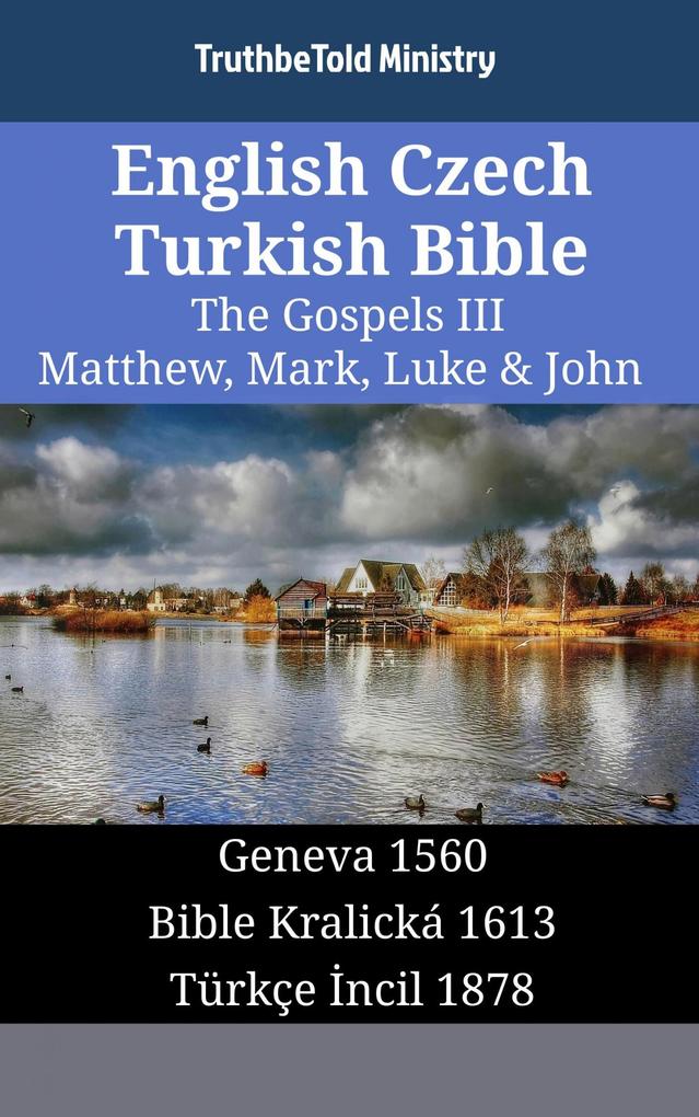 English Czech Turkish Bible - The Gospels III - Matthew Mark Luke & John