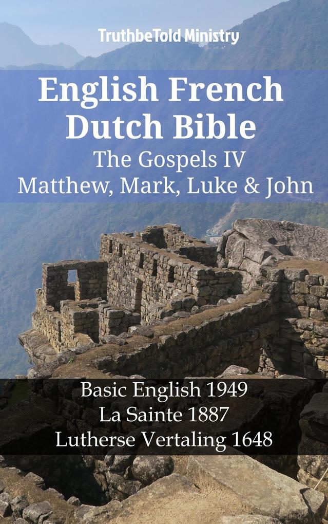 English French Dutch Bible - The Gospels IV - Matthew Mark Luke & John
