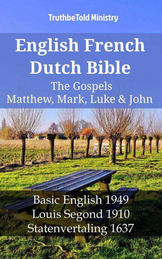 English French Dutch Bible - The Gospels - Matthew Mark Luke & John