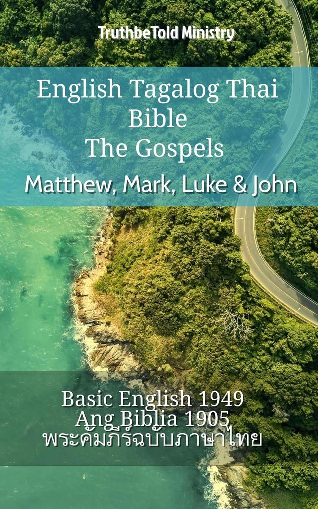 English Tagalog Thai Bible - The Gospels - Matthew Mark Luke & John