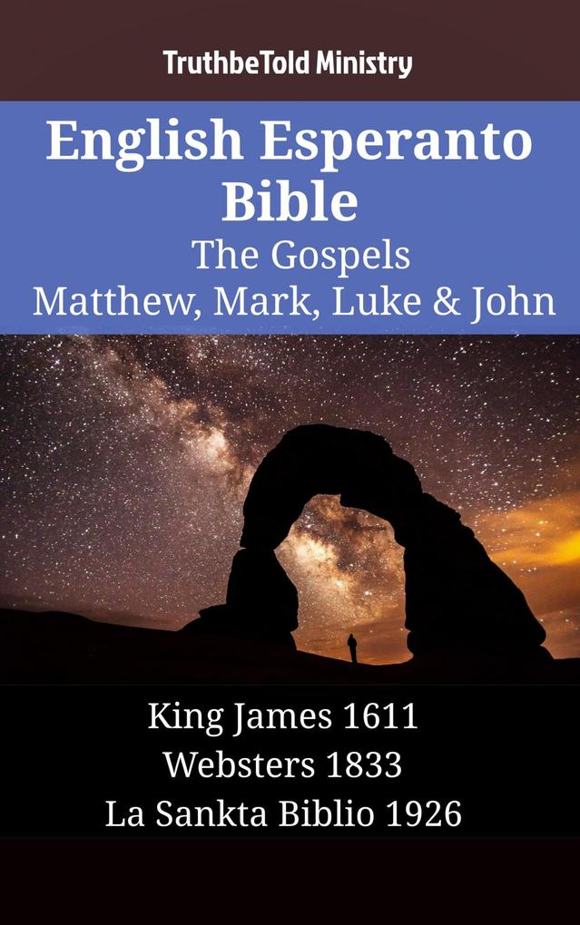 English Esperanto Bible - The Gospels - Matthew Mark Luke & John