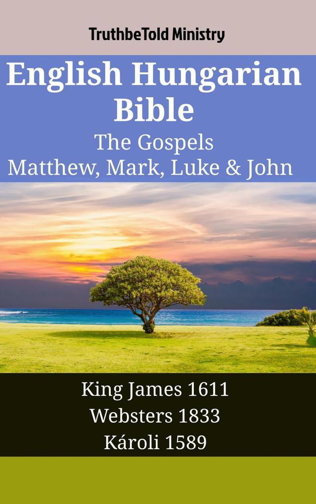 English Hungarian Bible - The Gospels - Matthew Mark Luke & John