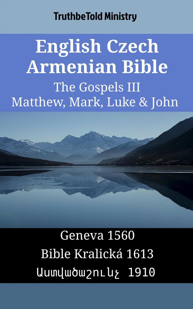 English Czech Armenian Bible - The Gospels III - Matthew Mark Luke & John