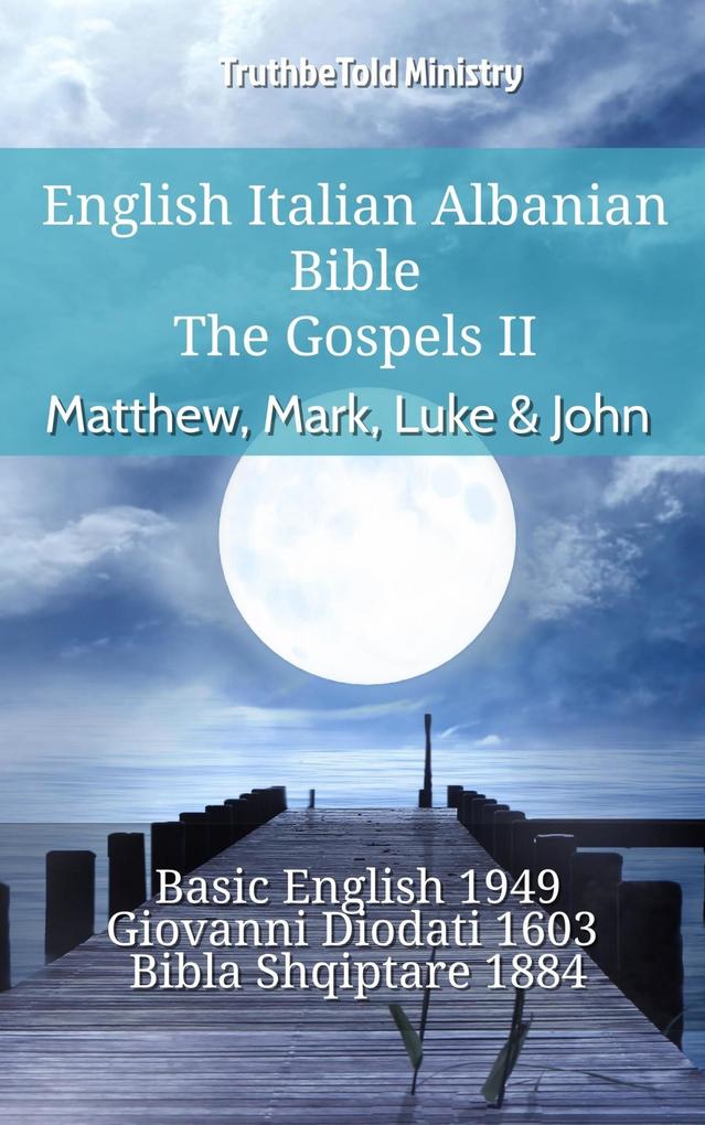 English Italian Albanian Bible - The Gospels II - Matthew Mark Luke & John