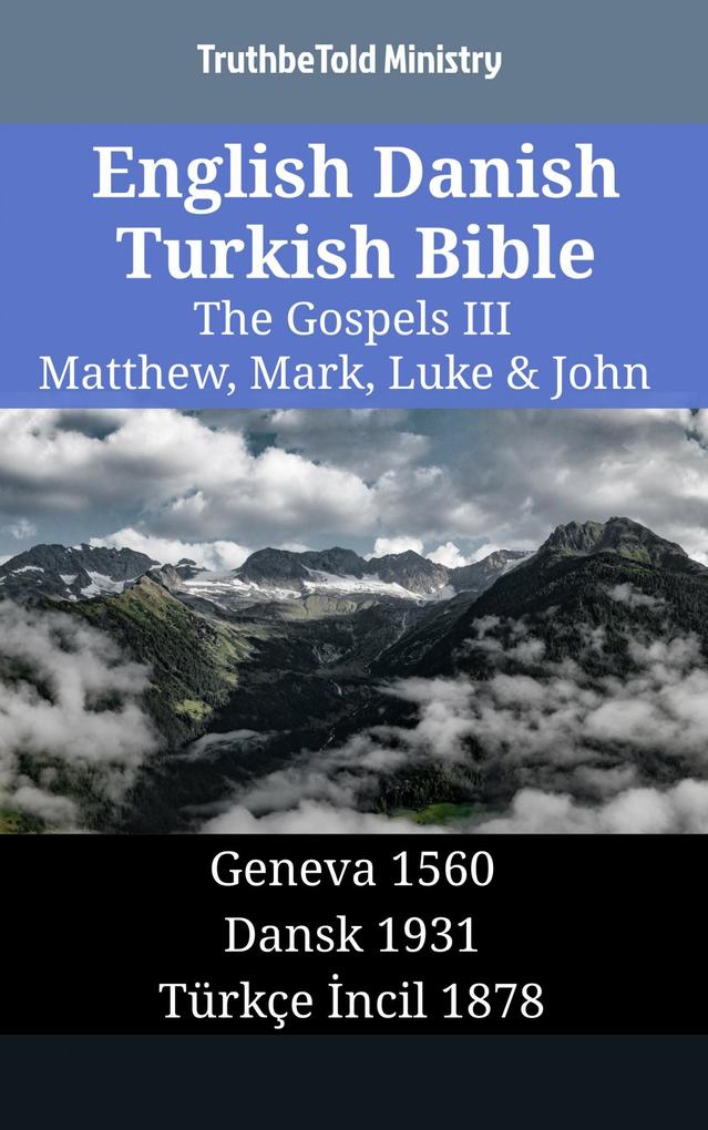 English Danish Turkish Bible - The Gospels III - Matthew Mark Luke & John