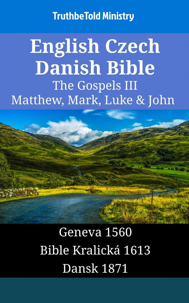 English Czech Danish Bible - The Gospels III - Matthew Mark Luke & John