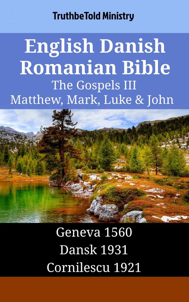 English Danish Romanian Bible - The Gospels III - Matthew Mark Luke & John