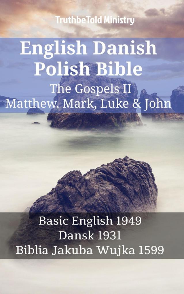 English Danish Polish Bible - The Gospels II - Matthew Mark Luke & John