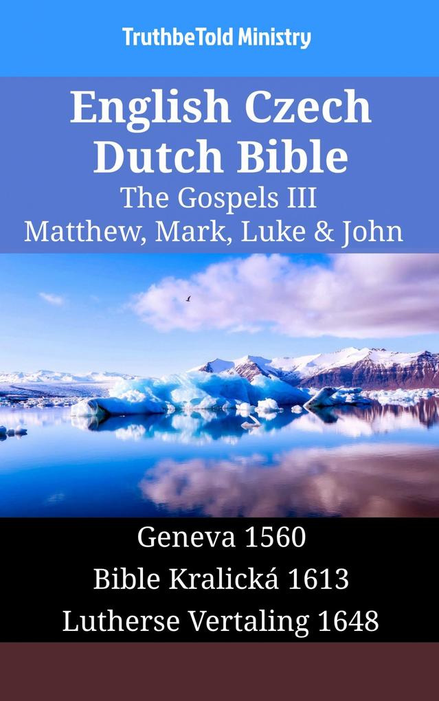 English Czech Dutch Bible - The Gospels III - Matthew Mark Luke & John