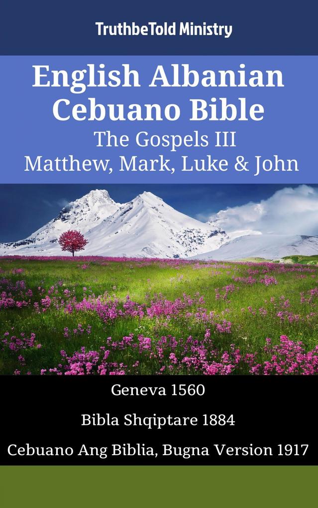 English Albanian Cebuano Bible - The Gospels III - Matthew Mark Luke & John