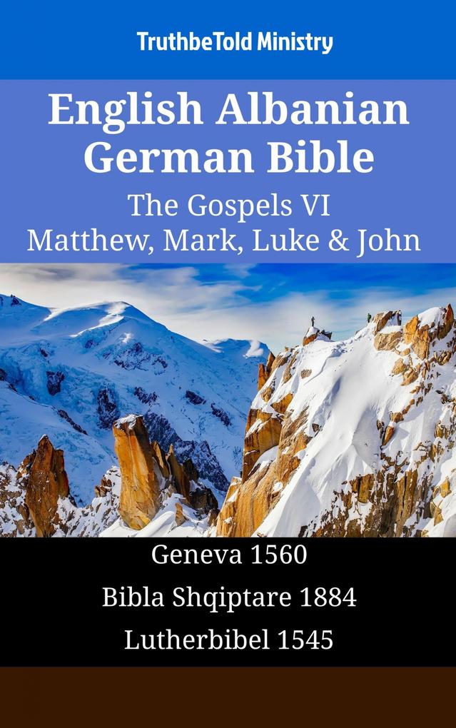 English Albanian German Bible - The Gospels VI - Matthew Mark Luke & John