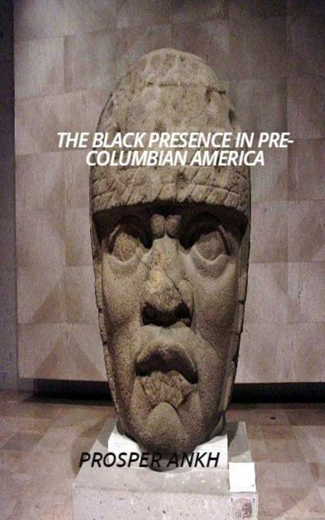The Black Presence In Pre-Columbian America