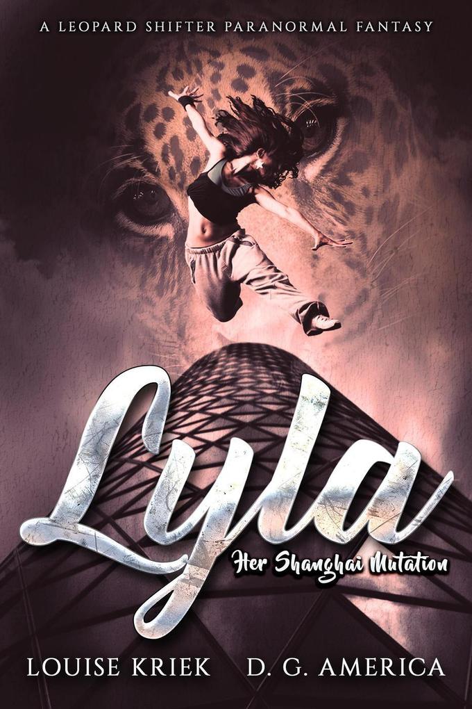 Lyla: Her Shanghai Mutation (Leopard Shifter Paranormal Fantasy)