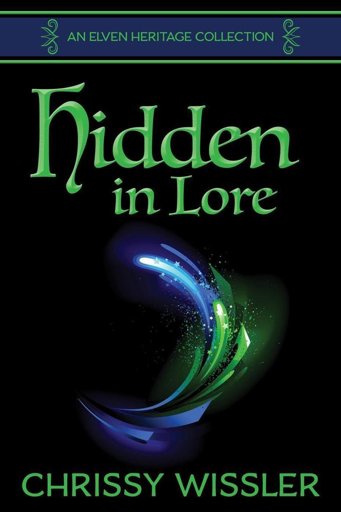 Hidden in Lore (Elven Heritage Collection #1)