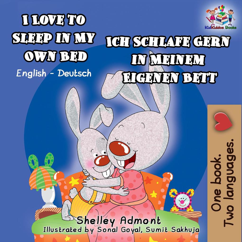  to Sleep in My Own Bed Ich Schlafe Gern in Meinem Eigenen Bett (English German Bilingual Collection)