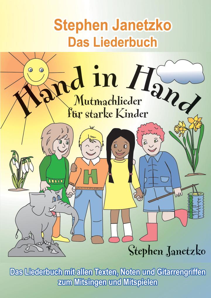 Hand in Hand - 20 Mutmachlieder für starke Kinder