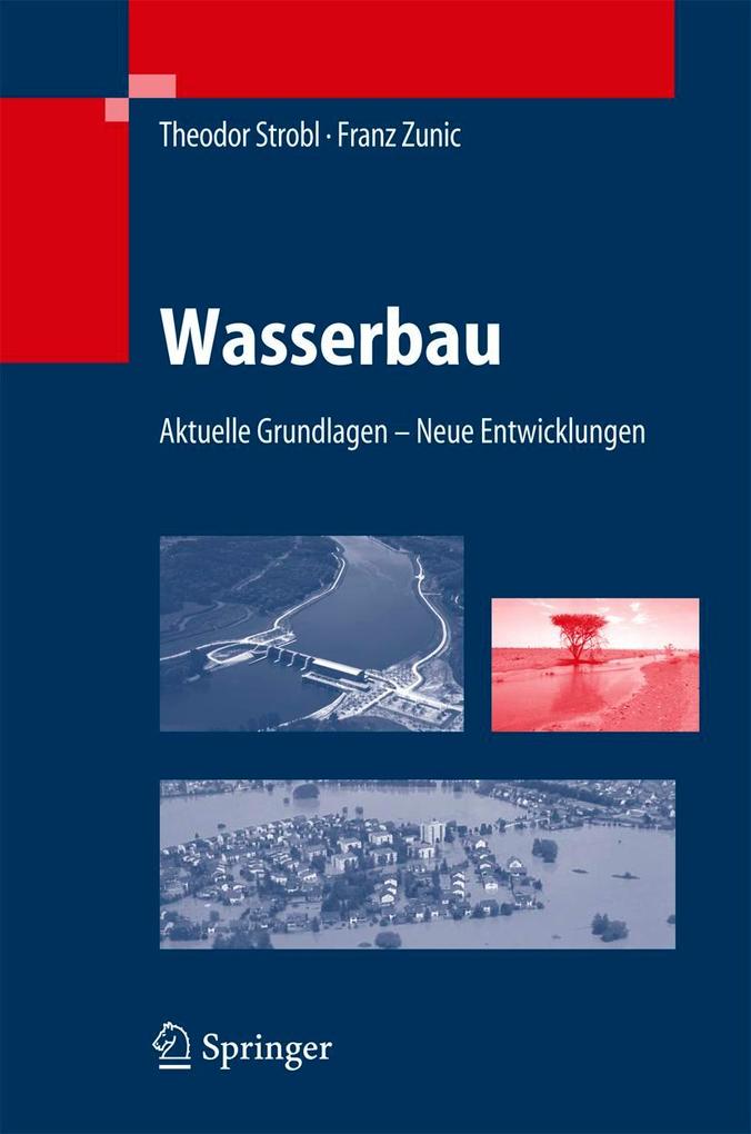 Handbuch Wasserbau - Theodor Strobl/ Franz Zunic