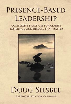 Presence-Based Leadership