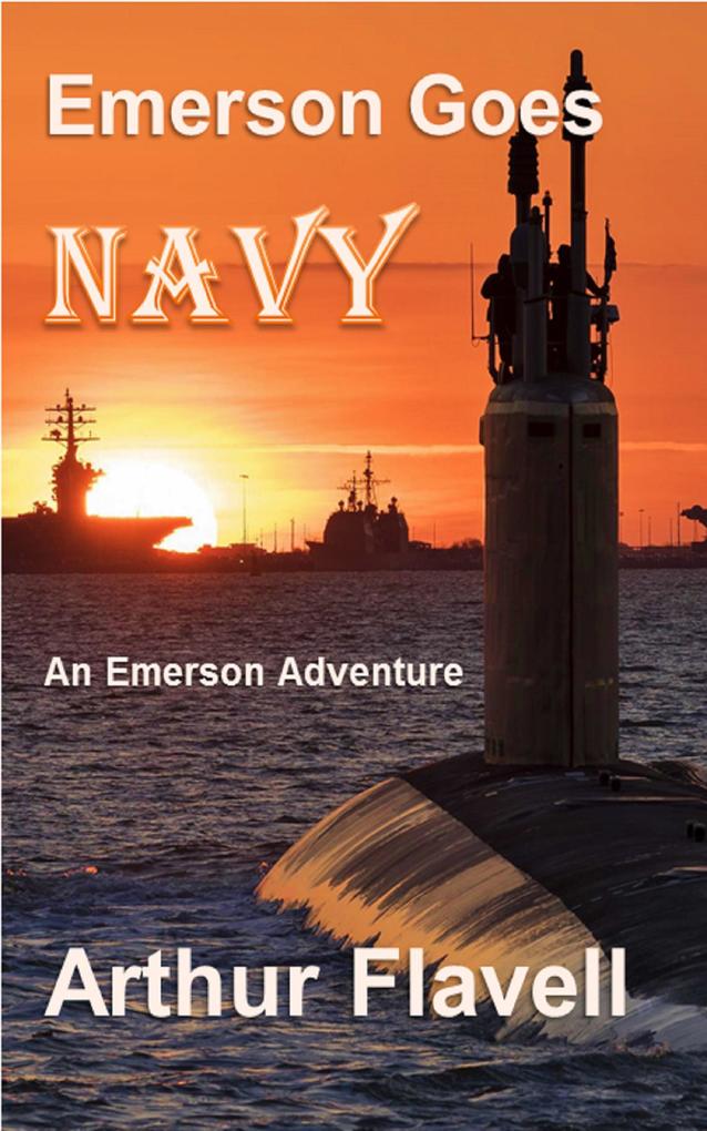 Emerson Goes Navy (An Emerson Adventure #2)