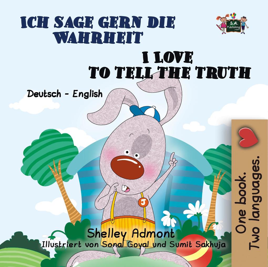 Ich sage gern die Wahrheit I Love to Tell the Truth (German English Bilingual Collection)
