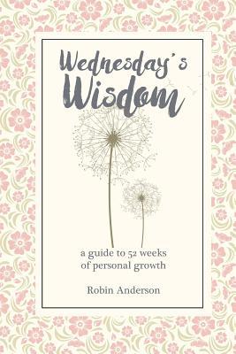 Wednesday‘s Wisdom: 52 Weeks of Guided Personal Growth