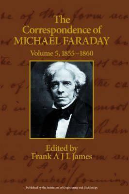 The Correspondence of Michael Faraday: 1855-1860