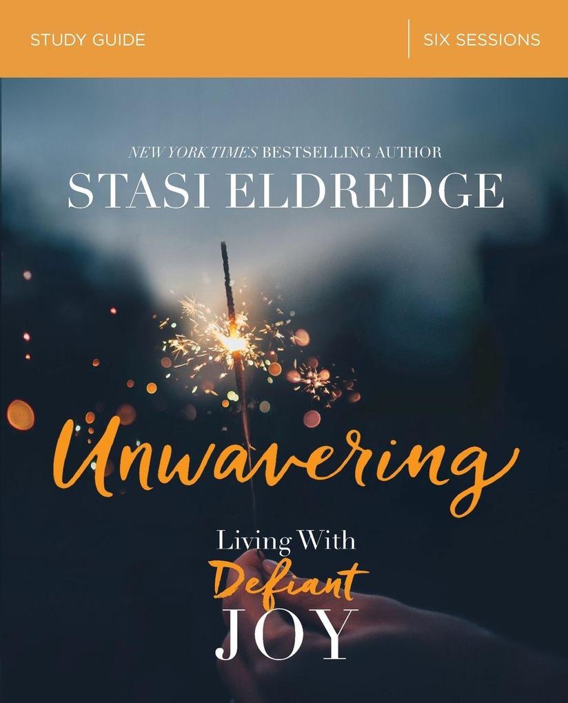 The Unwavering Bible Study Guide