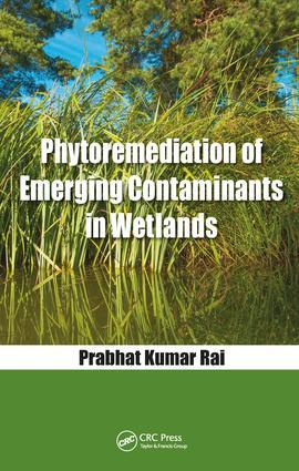 Phytoremediation of Emerging Contaminants in Wetlands