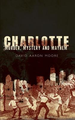 Charlotte: Murder Mystery and Mayhem