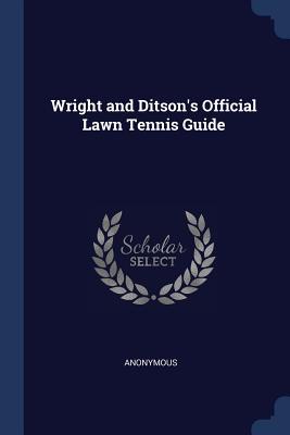 Wright and Ditson‘s Official Lawn Tennis Guide