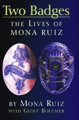 Two Badges: The Lives of Mona Ruiz