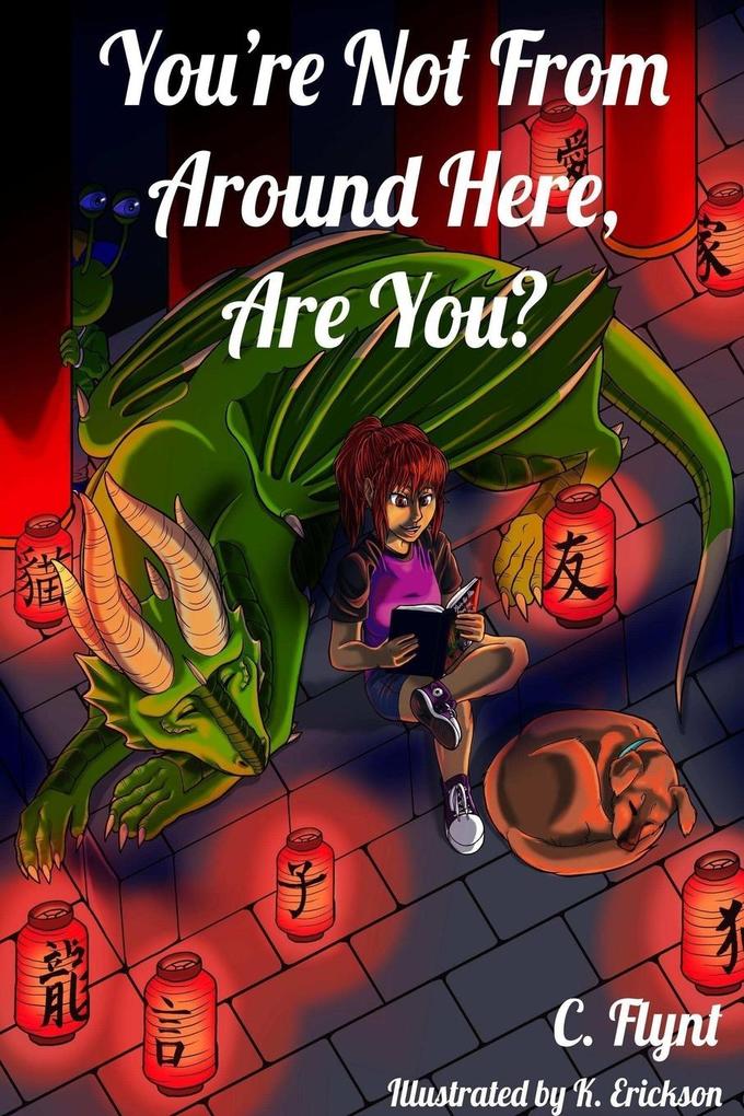 You're Not From Around Here Are You?