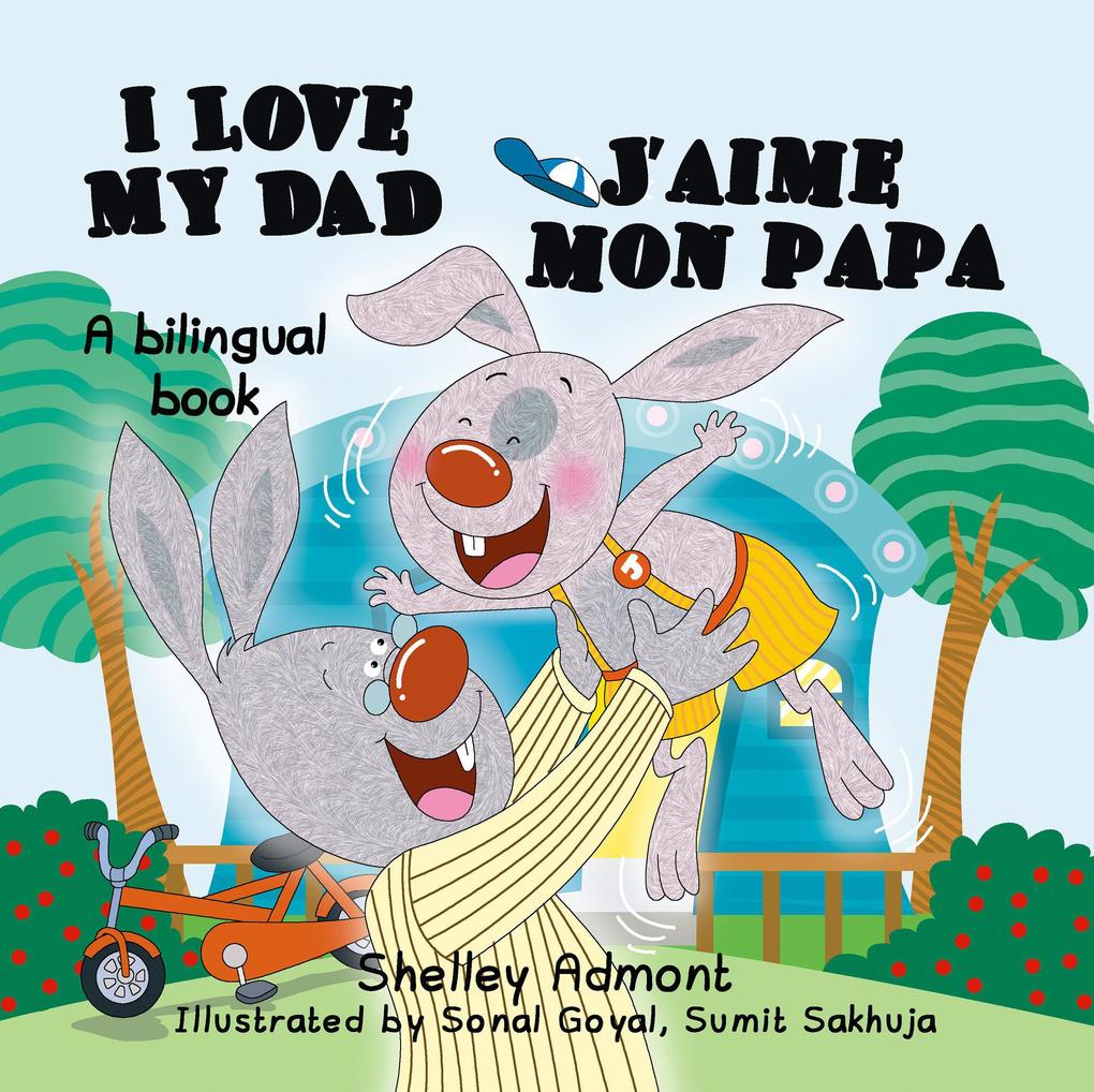  My Dad J‘aime mon papa (English French Bilingual Collection)