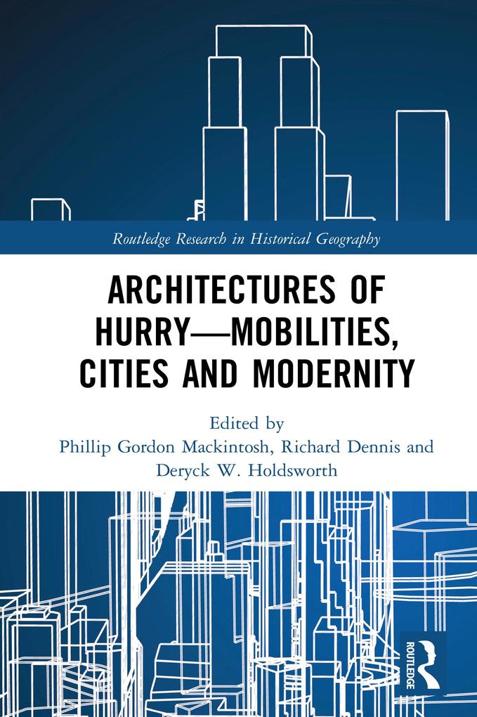 Architectures of Hurry-Mobilities Cities and Modernity