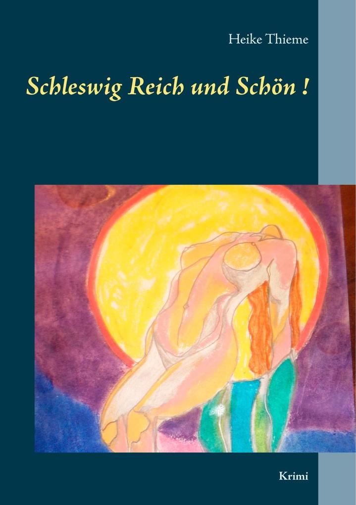 Schleswig Reich und Schön! - Heike Thieme