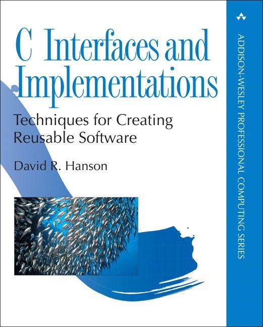 Pearson International C Interfaces And Implementations, Techniques For Creating Reusable Software