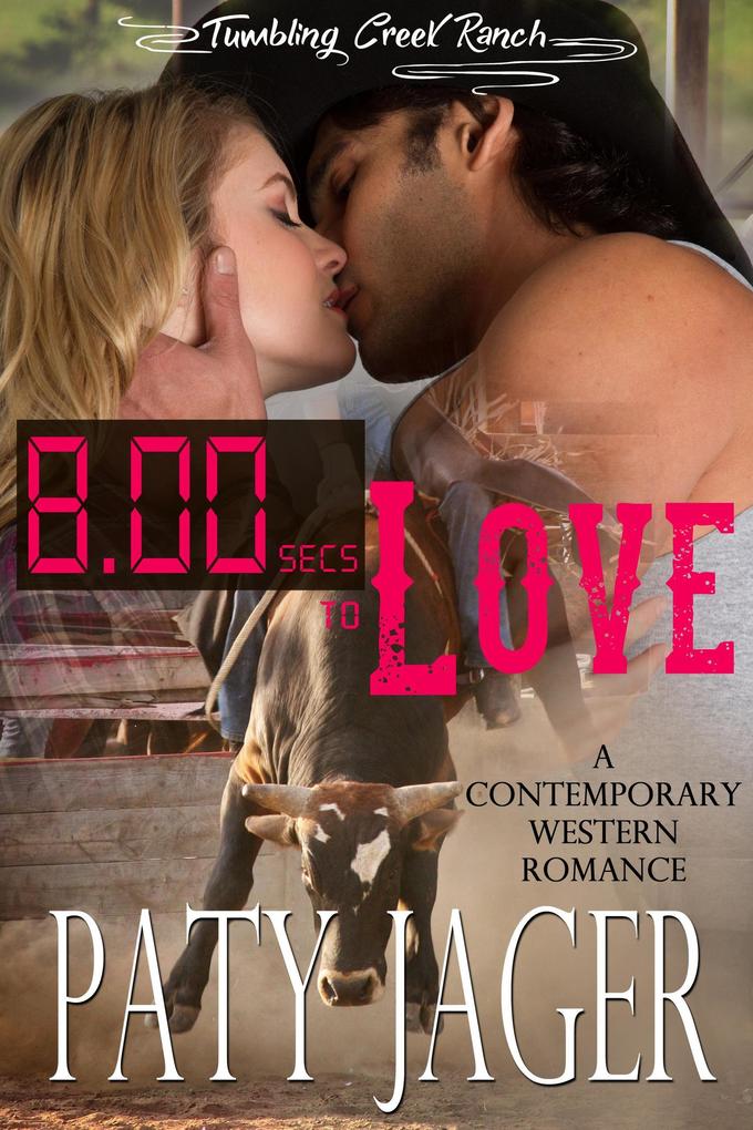 8 Seconds to Love (Tumbling Creek Ranch #1)