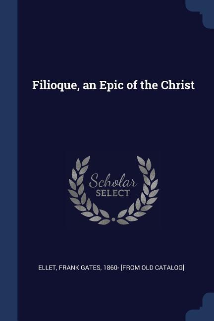 Filioque an Epic of the Christ