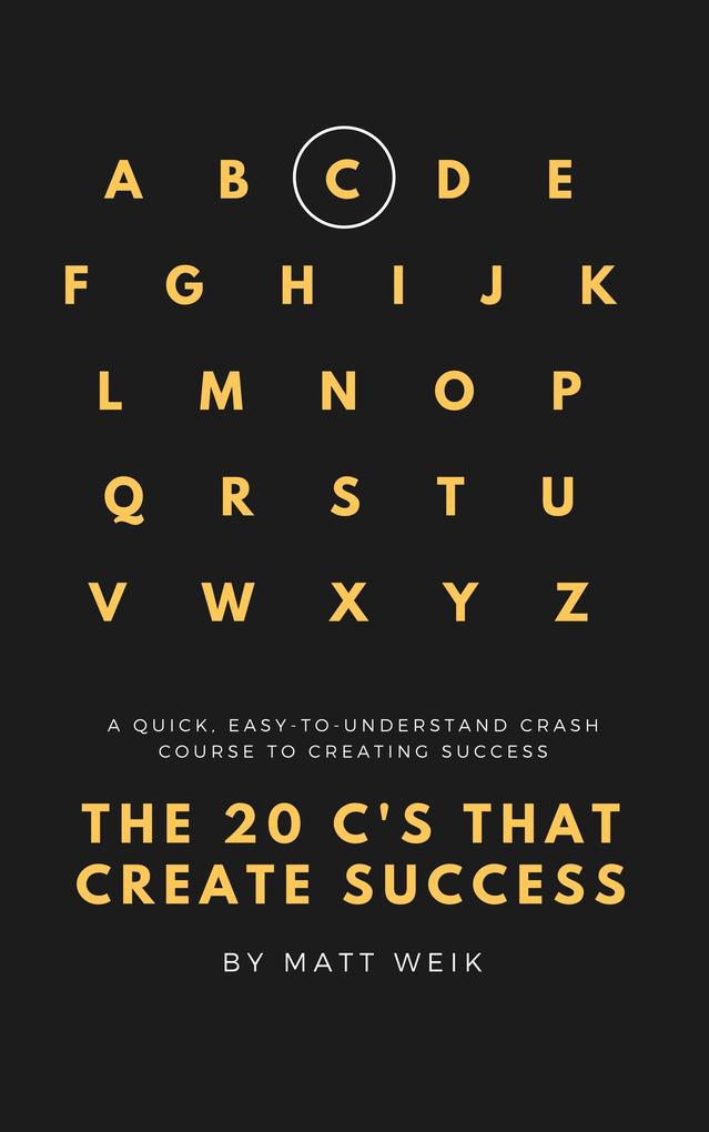 The 20 C‘s That Create Success