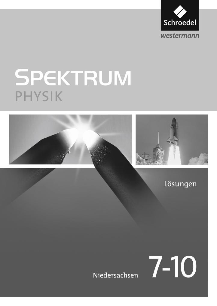 Spektrum Physik 7 - 10. Lösungen. Niedersachsen