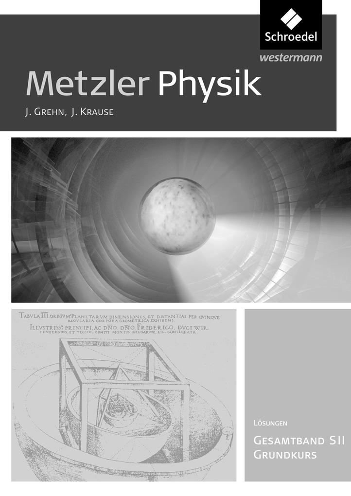 Metzler Physik SII. Lösungen. Gesamtband Grundkurs. Allgemeine Ausgabe