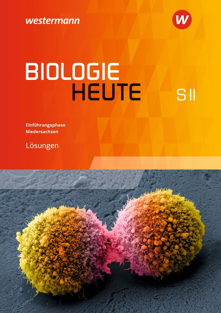 Biologie heute. Lösungen. Einführungsphase. Niedersachsen