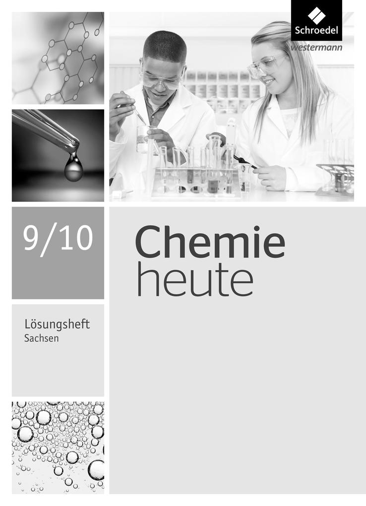 Chemie heute SI 9 / 10. Lösungen Arbeitsheft. Sachsen