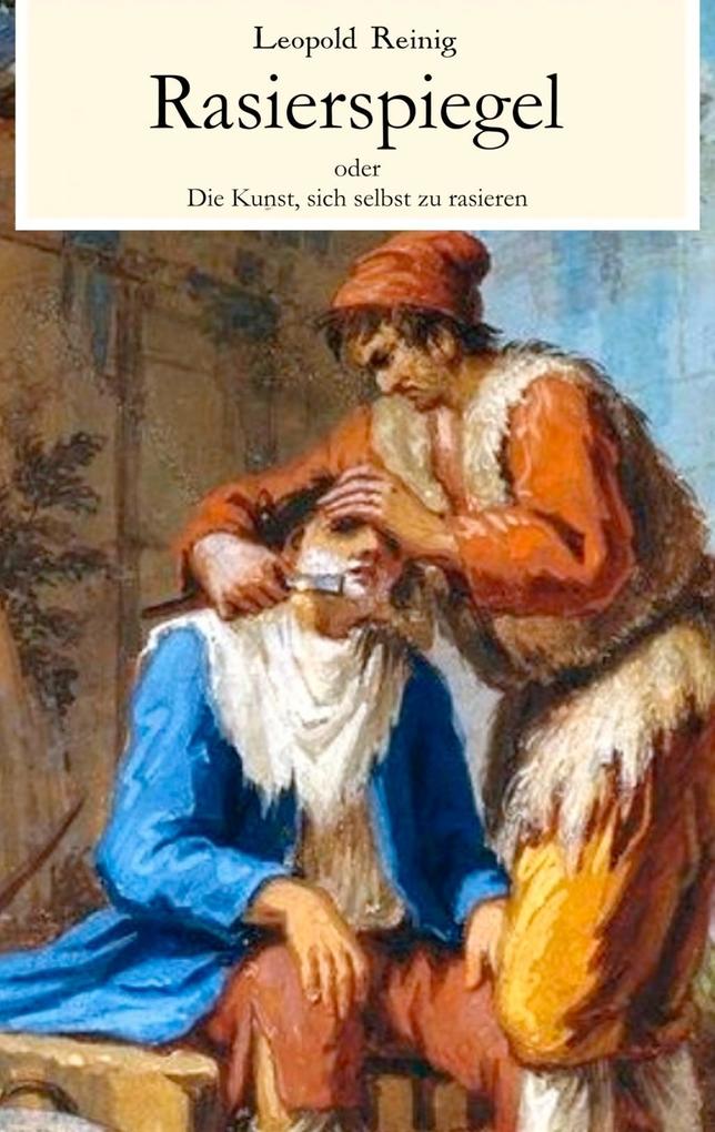 Rasierspiegel oder Die Kunst sich selbst zu rasieren