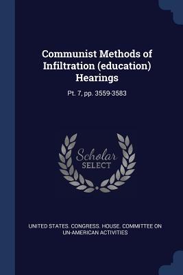 Communist Methods of Infiltration (education) Hearings: Pt. 7 pp. 3559-3583