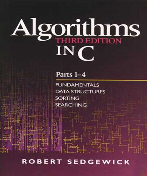 Algorithms in C Parts 1-4: Fundamentals Data Structures Sorting Searching